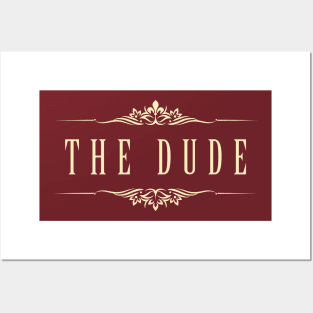 THE DUDE Posters and Art